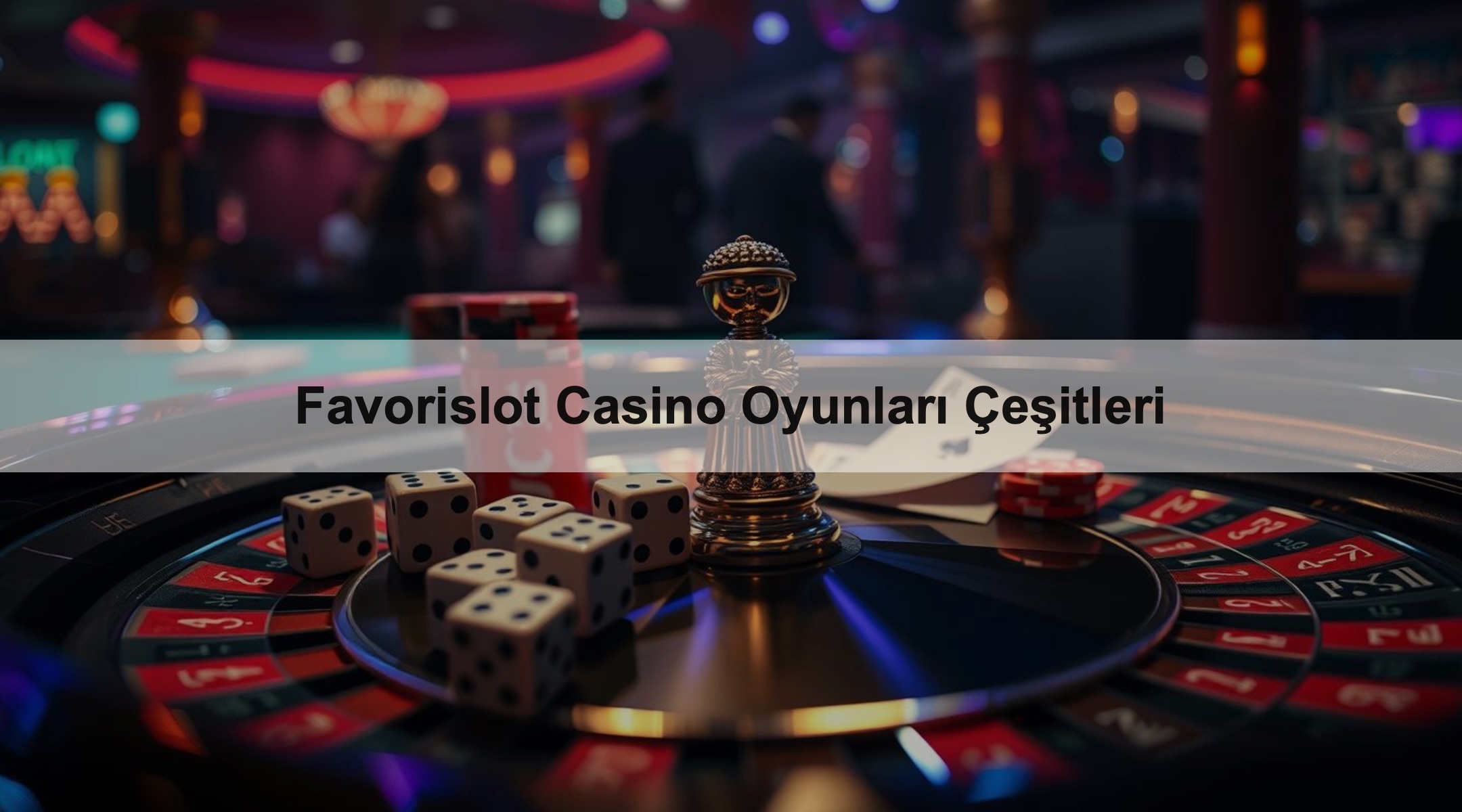 Favorislot Casino Oyunları Çeşitleri 1 Favorislot Casino Oyunları Çeşitleri